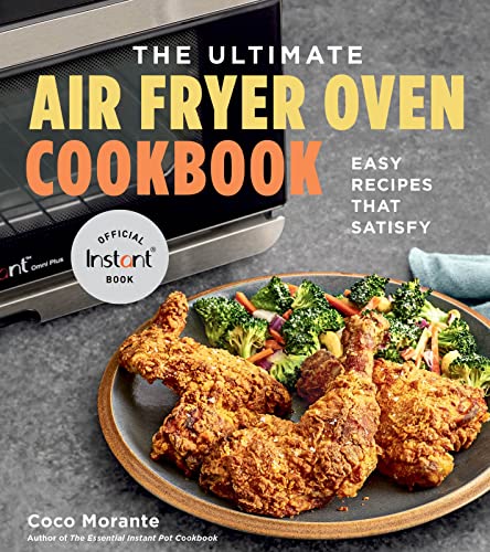 The Ultimate Air Fryer Oven Cookbook: Easy Recipes That Satisfy The Ultimate Air Fryer Oven Cookbook: Easy Recipes That Satisfy von Mariner