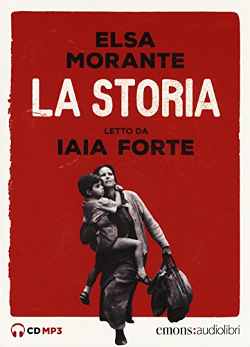 La storia letto da Iaia Forte. Audiolibro. 3 CD Audio formato MP3 (Bestsellers)