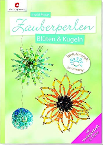 Zauberperlen: Blüten & Kugeln