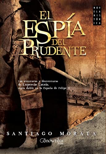 El espía del prudente (Novela Histórica) von Ediciones Nowtilus