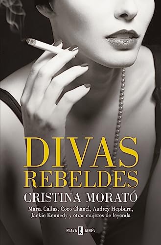 Divas rebeldes: María Callas, Coco Chanel, Audrey Hepburn, Jackie Kennedy y otras mujeres (Éxitos) von PLAZA & JANES