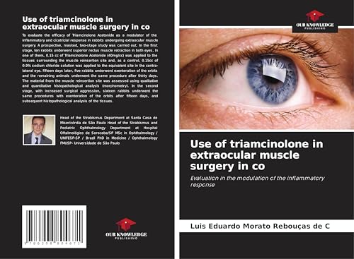 Use of triamcinolone in extraocular muscle surgery in co: Evaluation in the modulation of the inflammatory response von Our Knowledge Publishing