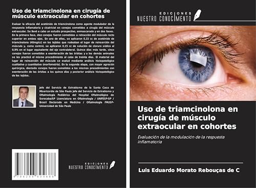 Uso de triamcinolona en cirugía de músculo extraocular en cohortes: Evaluación de la modulación de la respuesta inflamatoria von Ediciones Nuestro Conocimiento