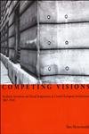 Competing Visions: Aesthetic Invention and Social Imagination in Central European Architecture, 1867-1918