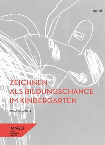 Zeichnen als Bildungschance im Kindergarten: Wie 5- bis 6-jährige Kinder agieren, wenn sie dazu angeregt sind, an Gegenständen und Szenen orientiert zu zeichnen