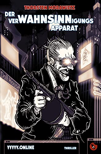 Der Verwahnsinnigungsapparat: yyyyy.online - Thriller Der Verwahnsinnigungsapparat: yyyyy.online - Thriller von Periplaneta
