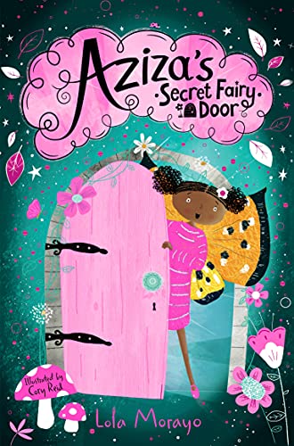 Aziza's Secret Fairy Door (Aziza's Secret Fairy Door, 1) von Macmillan Children's Books