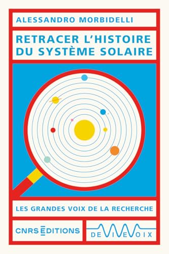 Retracer l'histoire du Système solaire von CNRS EDITIONS