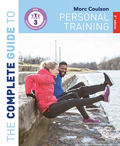 The Complete Guide to Personal Training: 2nd Edition (Complete Guides)