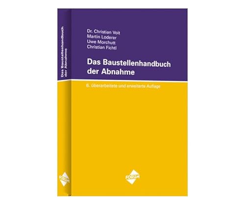 Das Baustellenhandbuch der Abnahme (Baustellenhandbücher)