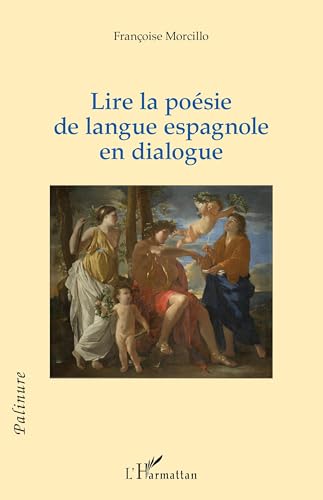 Lire la poésie de langue espagnole en dialogue von Editions L'Harmattan