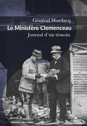 Le Ministère Clemenceau: Journal d'un témoin von PASSES COMPOSES