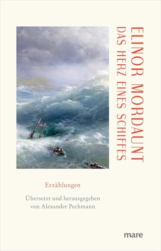 Das Herz eines Schiffes (mare-Klassiker klein) von mareverlag