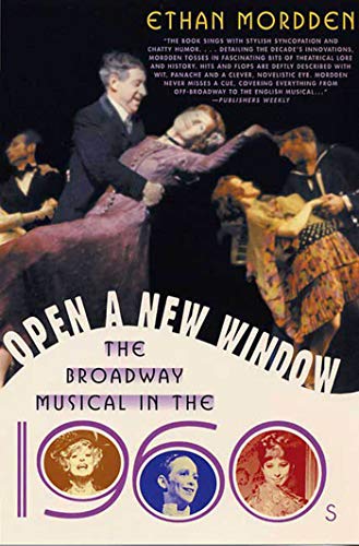 Open a New Window: The Broadway Musical in the 1960s (The Golden Age of the Broadway Musical, Band 5) von St. Martin's Griffin