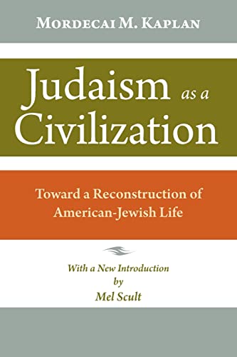 Judaism as a Civilization: Toward a Reconstruction of American Jewish Life