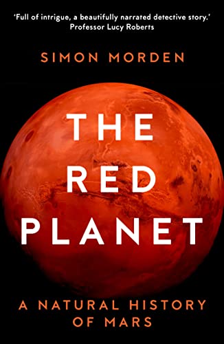 The Red Planet: A Natural History of Mars von Elliott & Thompson Ltd