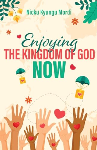 Enjoy Kingdom of God Now von Trilogy Christian Publishing, Inc.