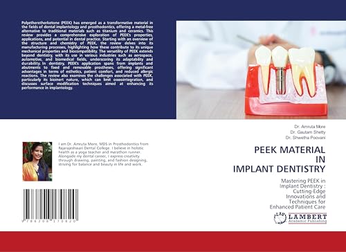 PEEK MATERIAL IN IMPLANT DENTISTRY: Mastering PEEK in Implant Dentistry : Cutting-Edge Innovations and Techniques for Enhanced Patient Care von LAP LAMBERT Academic Publishing