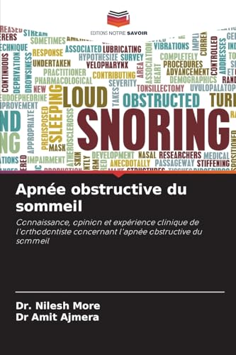 Apnée obstructive du sommeil: Connaissance, opinion et expérience clinique de l'orthodontiste concernant l'apnée obstructive du sommeil von Editions Notre Savoir
