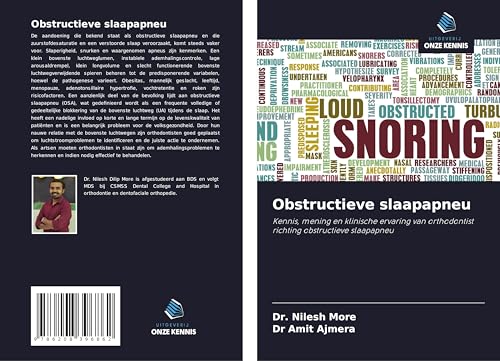 Obstructieve slaapapneu: Kennis, mening en klinische ervaring van orthodontist richting obstructieve slaapapneu von Uitgeverij Onze Kennis