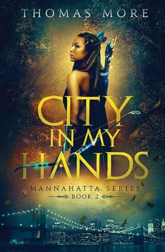 City In My Hands: Mannahatta Series Book 2
