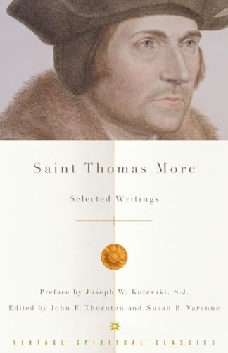 Saint Thomas More: Selected Writings Saint Thomas More: Selected Writings