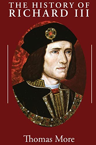 The History of Richard III The History of Richard III