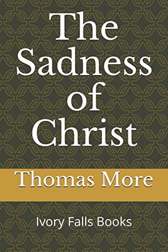 The Sadness of Christ The Sadness of Christ