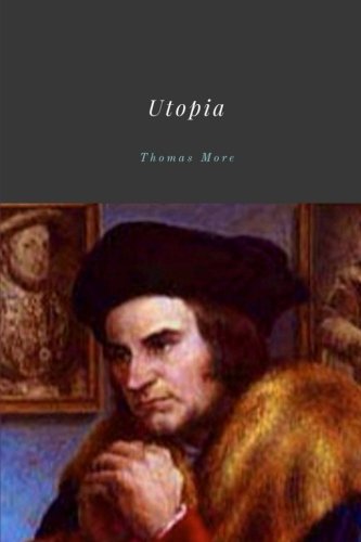Utopia by Thomas More Utopia by Thomas More
