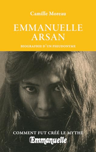 Emmanuelle Arsan, biographie d'un pseudonyme von LA MUSARDINE