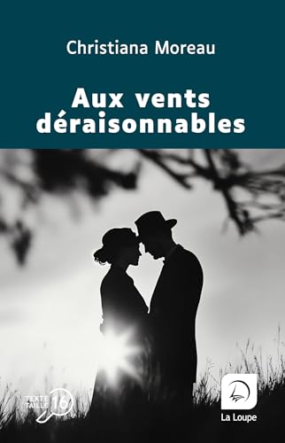 Aux vents déraisonnables von DE LA LOUPE
