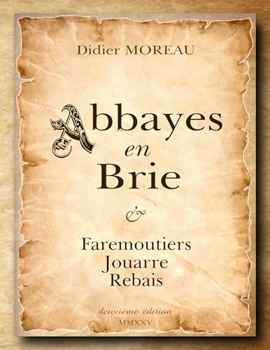 Abbayes en Brie: Faremoutiers Jouarre Rebais Abbayes en Brie: Faremoutiers Jouarre Rebais von BoD – Books on Demand – Frankreich
