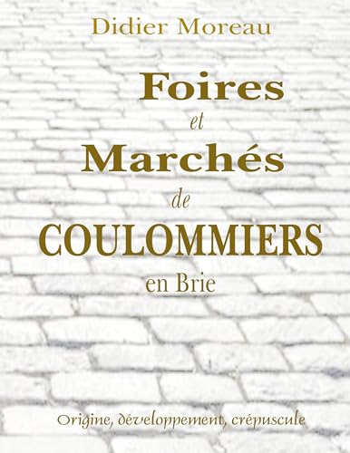 Foires et Marchés de Coulommiers en Brie von BoD – Books on Demand – Frankreich