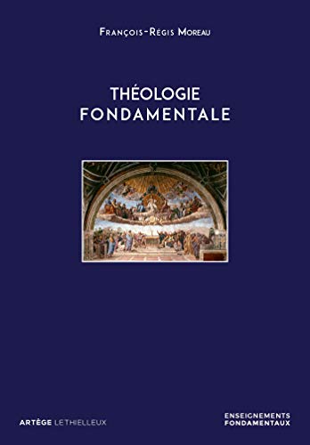 Théologie fondamentale Théologie fondamentale von ARTÈGE EDITIONS