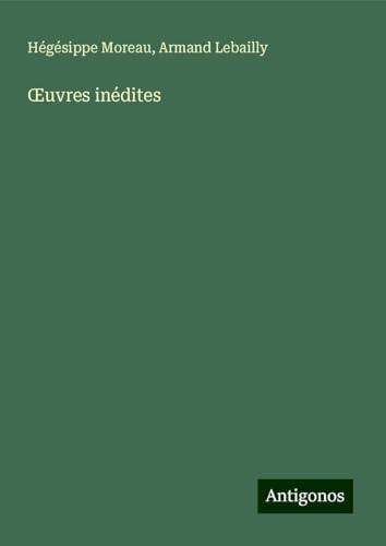 ¿uvres inédites von Antigonos Verlag