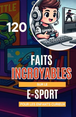120 Faits Incroyables le E-sport Pour les Enfants Curieux: Découvre les champions, les jeux légendaires et les secrets de l’univers E-sport ! Un ... geeks, fans de jeux vidéo, de 6 à 14 ans 120 Faits Incroyables le E-sport Pour les Enfants Curieux: Découvre les champions, les jeux légendaires et les secrets de l’univers E-sport ! Un ... geeks, fans de jeux vidéo, de 6 à 14 ans von Independently published