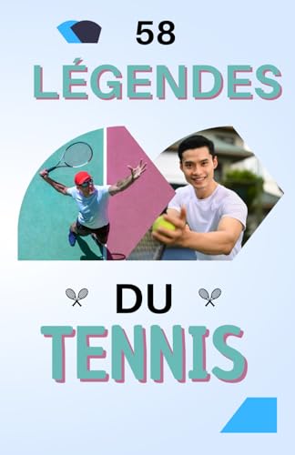 58 légendes du tennis: Les plus grands champions qui ont marqué l'histoire du tennis mondial | Un excellent cadeau d'anniversaire pour enfants et adolescents, 6 ans et plus, garçons ou fille 58 légendes du tennis: Les plus grands champions qui ont marqué l'histoire du tennis mondial | Un excellent cadeau d'anniversaire pour enfants et adolescents, 6 ans et plus, garçons ou fille von Independently published