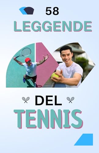 58 leggende del tennis: I più grandi campioni che hanno segnato la storia del tennis mondiale | Un ottimo regalo di compleanno per bambini e adolescenti, dai 6 anni in su, maschio o femmina. 58 leggende del tennis: I più grandi campioni che hanno segnato la storia del tennis mondiale | Un ottimo regalo di compleanno per bambini e adolescenti, dai 6 anni in su, maschio o femmina.