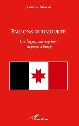 Parlons oudmourte: Une langue finno-ougrienne Un peuple d'Europe