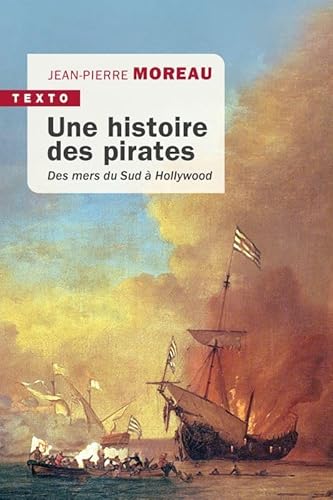 Une histoire des pirates: DES MERS DU SUD À HOLLYWOOD von TALLANDIER