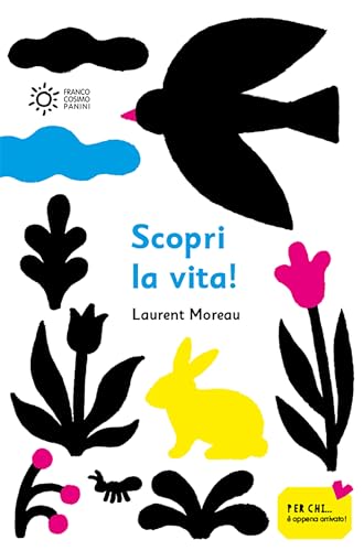 Scopri la vita. Ediz. a colori (Zero tre dal mondo) von Franco Cosimo Panini