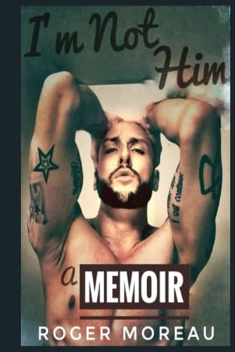 I'm Not Him: A Memoir von Independently published