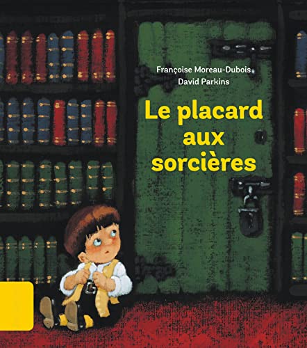 Le placard aux sorcières von BAYARD JEUNESSE