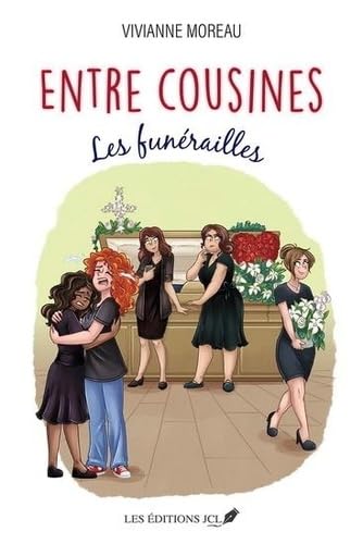 Entre cousines v 03 Les funérailles: Tome 3, Les funérailles von JCL