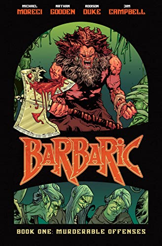 Barbaric Vol. 1: Murderable Offenses (Volume 1) von Vault Comics