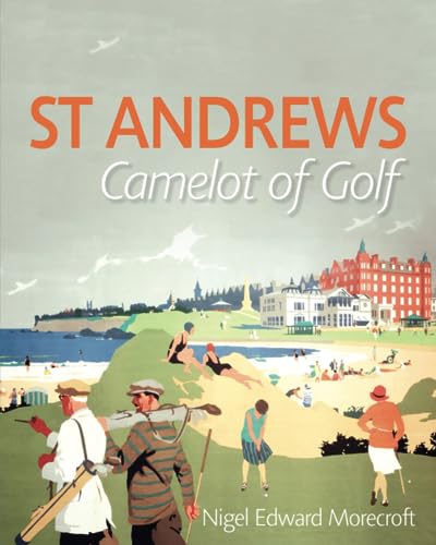 St Andrews: Camelot of Golf von Neilsen