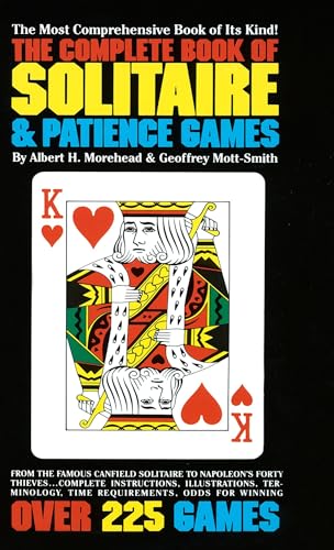 The Complete Book of Solitaire and Patience Games: The Most Comprehensive Book of Its Kind: Over 225 Games von Bantam