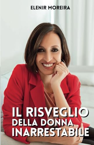 Il Risveglio della Donna Inarrestabile Il Risveglio della Donna Inarrestabile von Evenando Editora