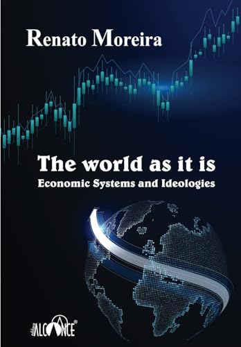 The world as it is: Economic Systems and Ideologies von Independently published