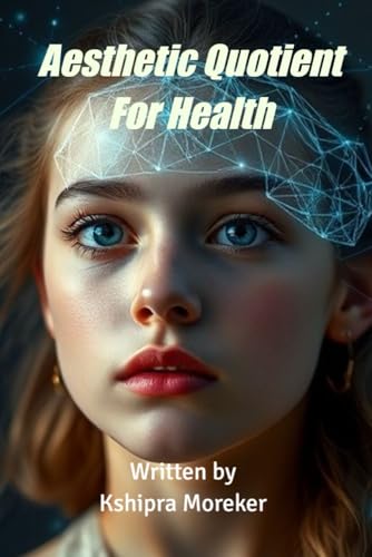 AESTHETIC QUOTIENT FOR HEALTH AESTHETIC QUOTIENT FOR HEALTH von BriBooks